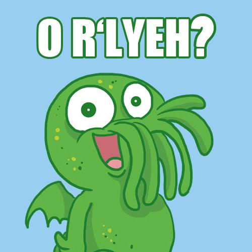 ORlyeh ORLY Cthulhu Lovecraft